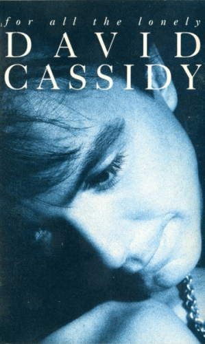 David Cassidy : For All the Lonely